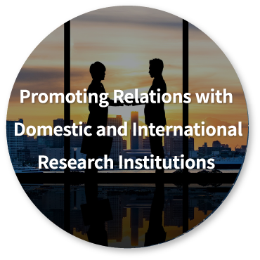 Promoting Relations with Domestic and International Research Institutions